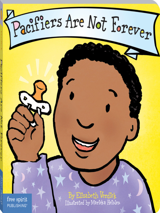 Title details for Pacifiers Are Not Forever by Elizabeth Verdick - Available